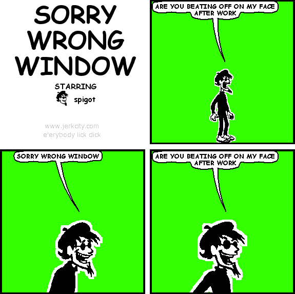 sorry wrong window