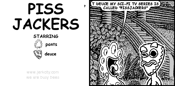 pissjackers