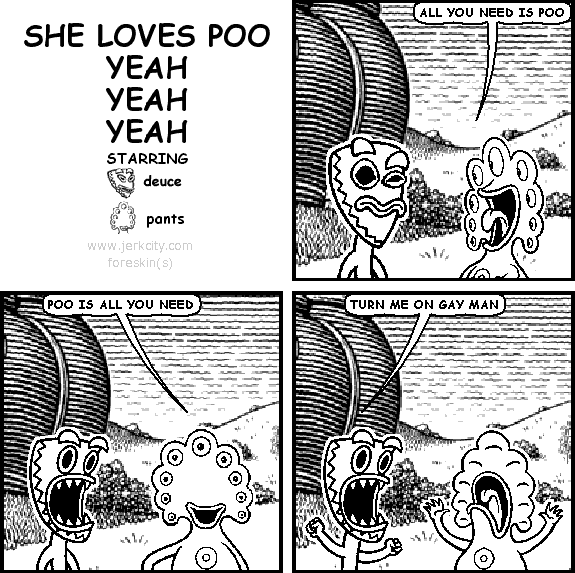 she loves poo yeah yeah yeah