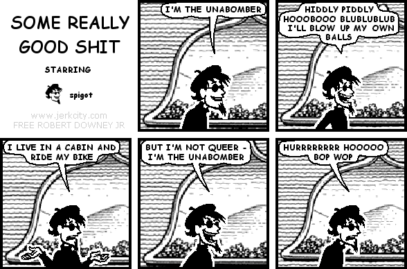 SOME REALLY GOOD SHIT