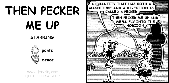 PECKER ME UP