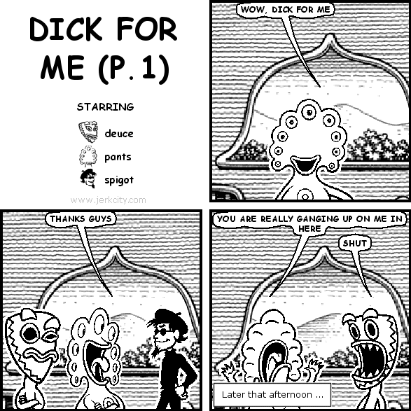 DICK FOR ME (PART 1 OF 2)