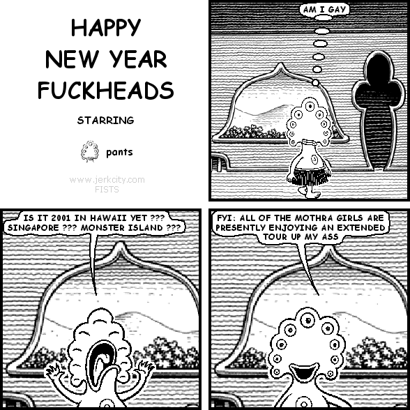 HAPPY NEW YEAR FUCKHEADS