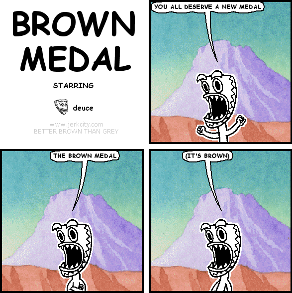 BROWN MEDAL