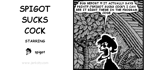 SPIGOT SUCKS COCK