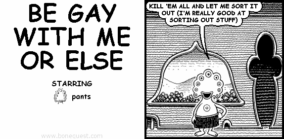 BE GAY WITH ME OR ELSE