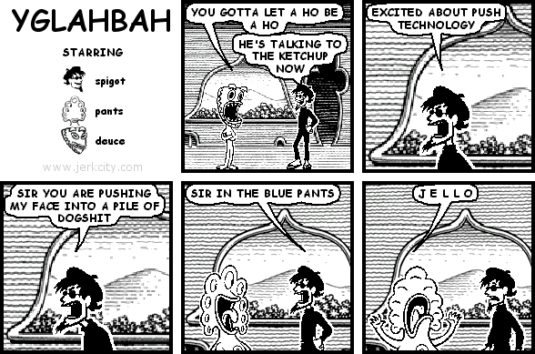 YOU GOTTA LET A HO BE A HO